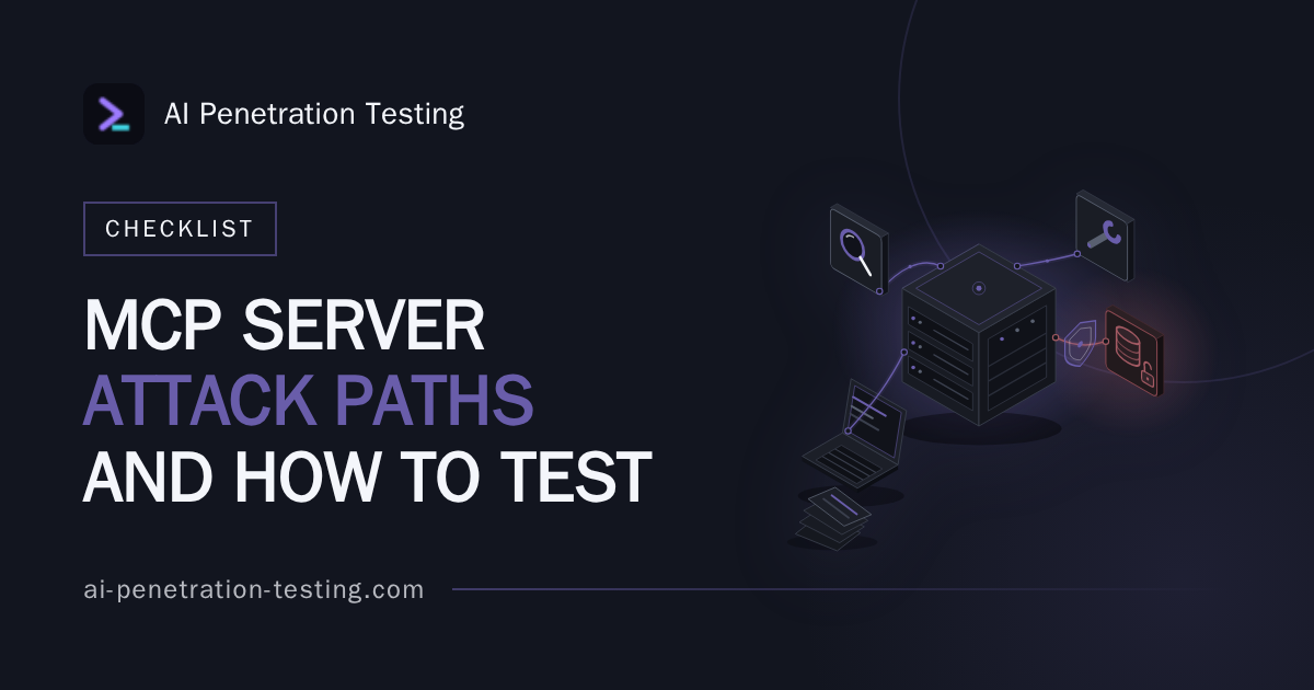 MCP Server Penetration Testing: A Tester’s Checklist